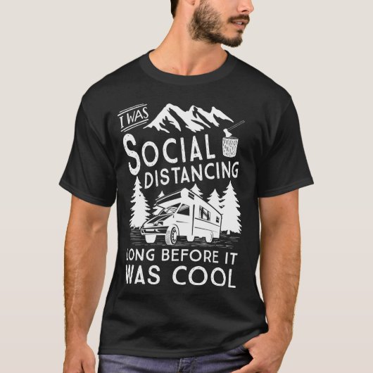 Sociale Afstand Voor Het Cool Was Funny Camping T-shirt (Voorkant)