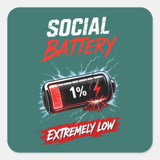 Sociale Batterij Extreem Laag – Grappige Introvert Vierkante Sticker (Voorkant)