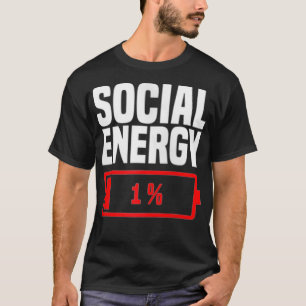 Sociale energie - Lage batterij 1 Funny Introvert T-shirt