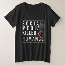 Sociale media doden Romance Grote Maat T-shirt