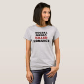 Sociale media doden Romance T-shirt (Voorkant volledig)