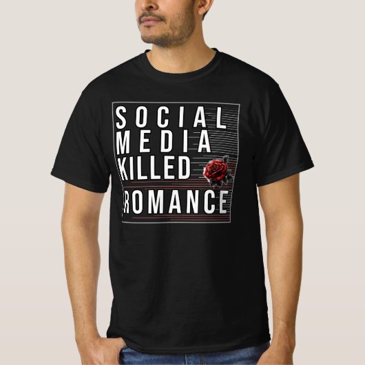 Sociale media doden Romance T-shirt (Voorkant)