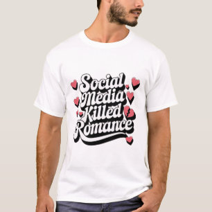 Sociale media doden Romance tegen valentijn T-shirt