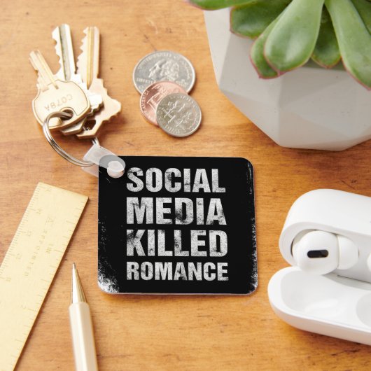 Sociale media vermoordde romantiek sleutelhanger (Bureau)