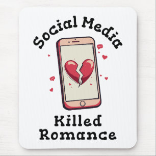 Sociale media verwoestten romantiek muismat