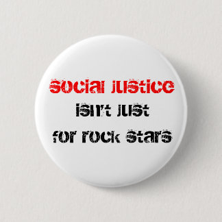 sociale rechtvaardigheid is niet alleen voor rocks ronde button 5,7 cm