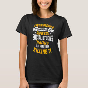 Sociale studies Leerleraar Schoolonderwijs T-shirt