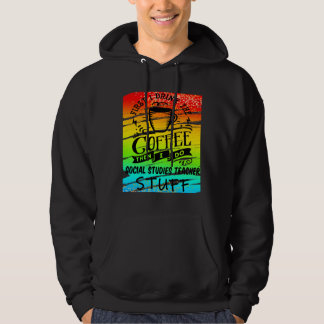Sociale studies leraar heeft koffie grappige leraa hoodie