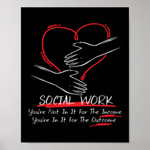 Sociale werker die je niet voor het inkomen hebt poster