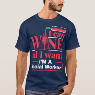 Sociale werker Funny Wine Quote Mannen Vrouwen Soc T-shirt