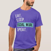 Sociale werker Gift Eat Sleep Social Work Herhaald T-shirt (Voorkant)