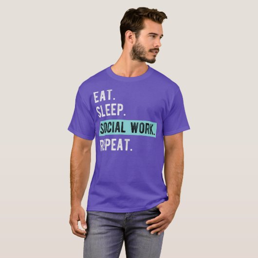 Sociale werker Gift Eat Sleep Social Work Herhaald T-shirt (Voorkant volledig)