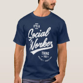 Sociale werker Gift Funny Job Title Professionals T-shirt (Voorkant)