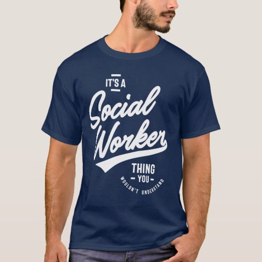 Sociale werker Gift Funny Job Title Professionals T-shirt (Voorkant)