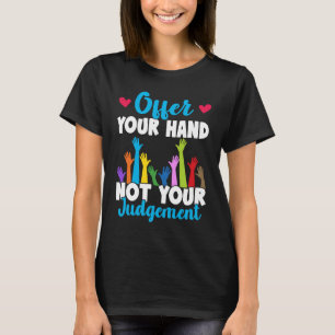 Sociale werknemers bieden je hand aan, niet je oor t-shirt