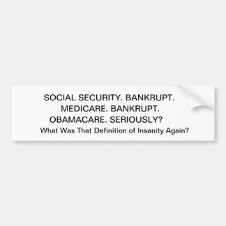 SOCIALE ZEKERHEID. BANKRUPT, MEDICARE. BANKRUPT... BUMPERSTICKER