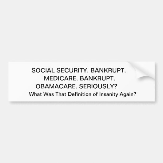 SOCIALE ZEKERHEID. BANKRUPT, MEDICARE. BANKRUPT... BUMPERSTICKER (Voorkant)