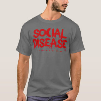 sociale ziekte t-shirt