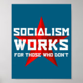 Socialism Works For Those Who Don'  Poster (Voorkant)