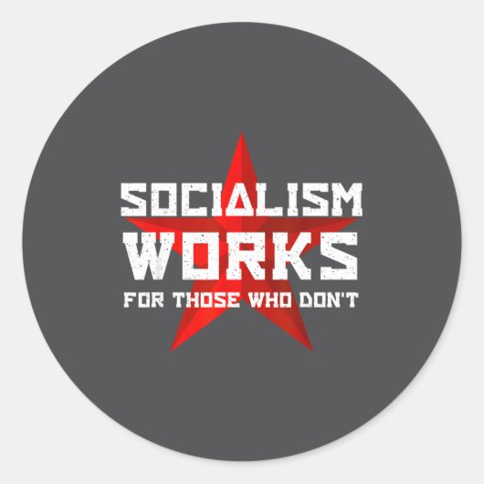 Socialism Works For Those Who Don'  Ronde Sticker (Voorkant)