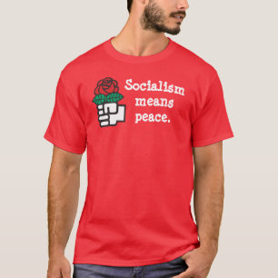 "Socialisme betekent vrede." T-shirt