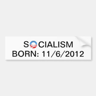 Socialisme Geboren:11/6/2012 Bumpersticker