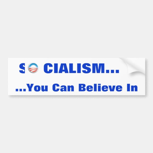 Socialisme...je kunt " geloven in " bumpersticker (Voorkant)