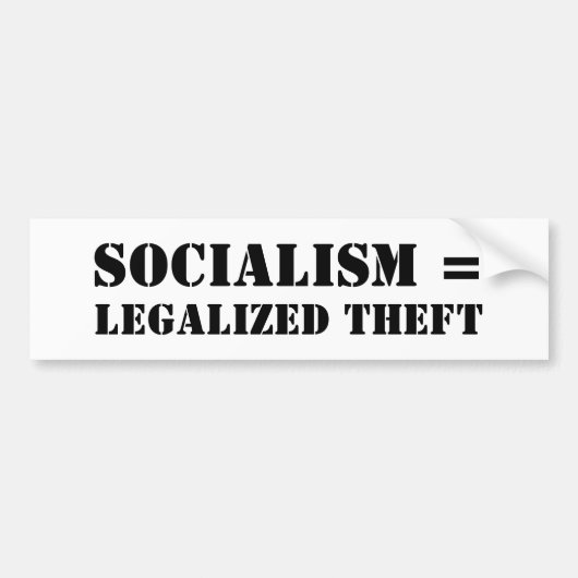 SOCIALISME = LEGALISEERDE DIEFTE BUMPERSTICKER (Voorkant)