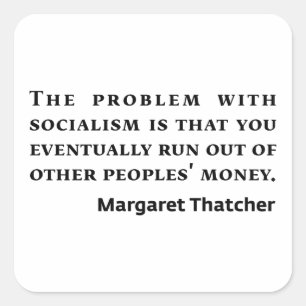 Socialisme Margaret Thatcher Quote Vierkante Sticker