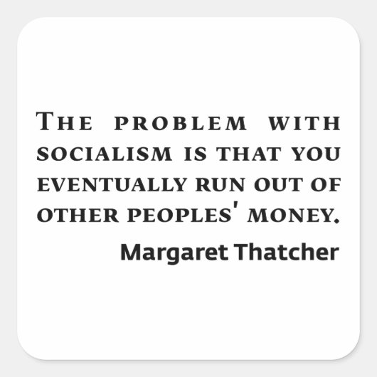 Socialisme Margaret Thatcher Quote Vierkante Sticker (Voorkant)