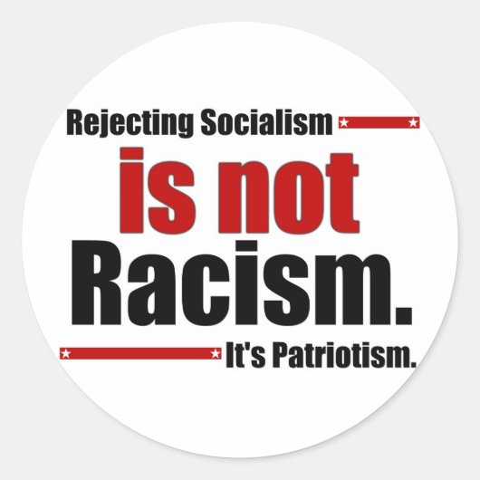 Socialisme verwerpen is geen racisme... ronde sticker (Voorkant)