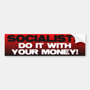 Socialisten doen het met je geld bumpersticker