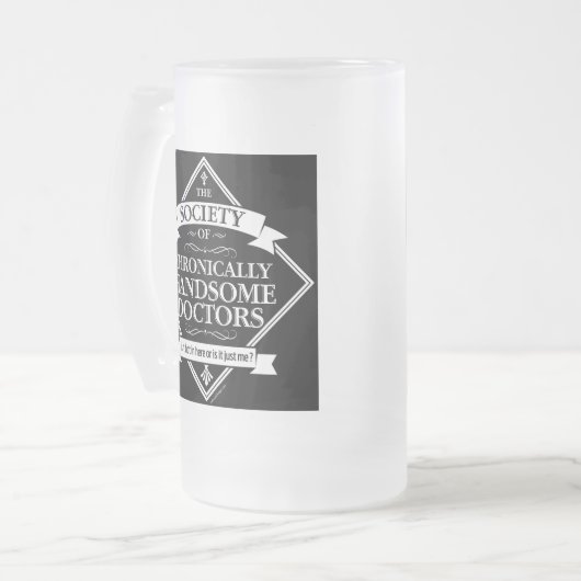 Society of Chronically Handsome Doctors - grappig Matglas Bierpul (Voorkant links)
