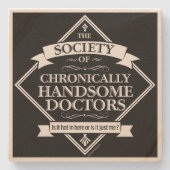 Society of Chronically Handsome Doctors - grappig  Stenen Onderzetter (Voorkant)