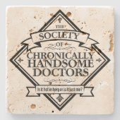Society of Chronically Handsome Doctors - grappig  Stenen Onderzetter (Voorkant)