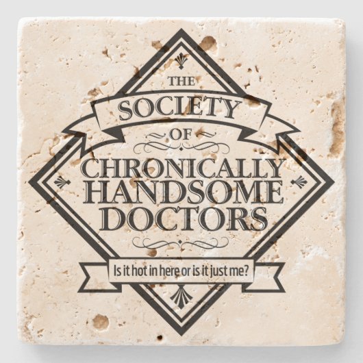 Society of Chronically Handsome Doctors - grappig  Stenen Onderzetter (Voorkant)