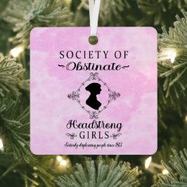 Society of Obstinate Headstrong Meisjes Kerstmis Metalen Ornament