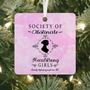Society of Obstinate Headstrong Meisjes Kerstmis Metalen Ornament