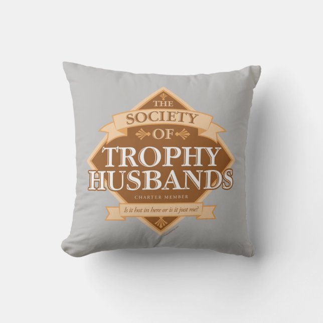 Society of Trophy Husbands Kussen (Voorkant)