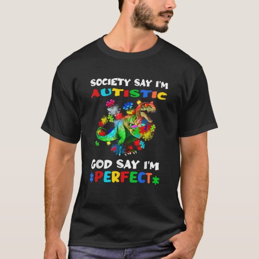 Society Says I m Autistic God Says I m Perfect Aut T-shirt (Voorkant)