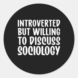 Sociologie maar bereid om sociologie te bespreken ronde sticker