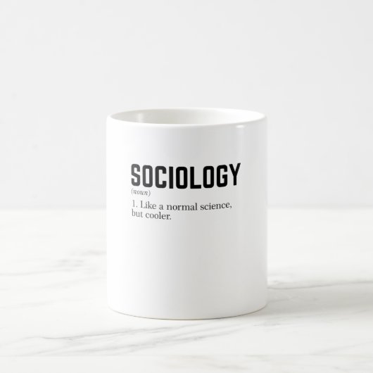 Sociology Like a normal science but cooler Koffiemok (Center)