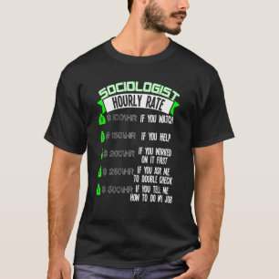 Socioloog Hourly Rate Sociology T-shirt