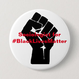 Socioloog voor Black Lives Matter Ronde Button 7,6 Cm