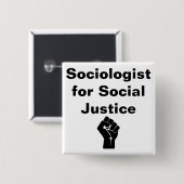 Socioloog voor Sociale Rechtvaardigheid Vierkante Button 5,1 Cm (Voorkant /achterkant)