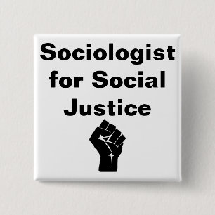 Socioloog voor Sociale Rechtvaardigheid Vierkante Button 5,1 Cm