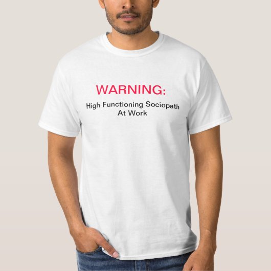 Sociopaat op het werk t-shirt (Voorkant)