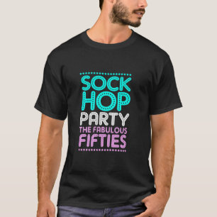 Sock Hop Party De Fabulous Fifties Verjaardagssok T-shirt