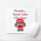 Sock Monkey "PEOPLE TASTE ZOALS CHICKEN" Muismat (Met muis)