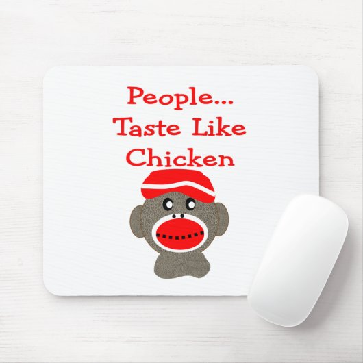 Sock Monkey "PEOPLE TASTE ZOALS CHICKEN" Muismat (Met muis)